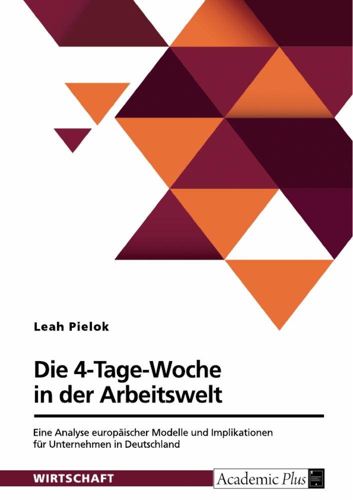 Cover: 9783389030035 | Die 4-Tage-Woche in der Arbeitswelt. Eine Analyse europäischer...