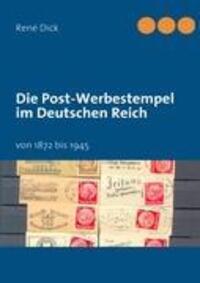 Cover: 9783842369139 | Die Post-Werbestempel im Deutschen Reich | von 1872 bis 1945 | Dick