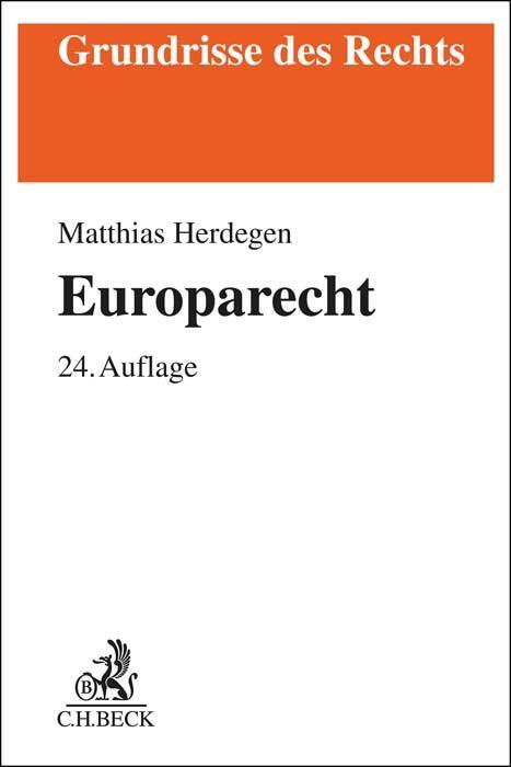 Cover: 9783406792342 | Europarecht | Matthias Herdegen | Taschenbuch | Grundrisse des Rechts