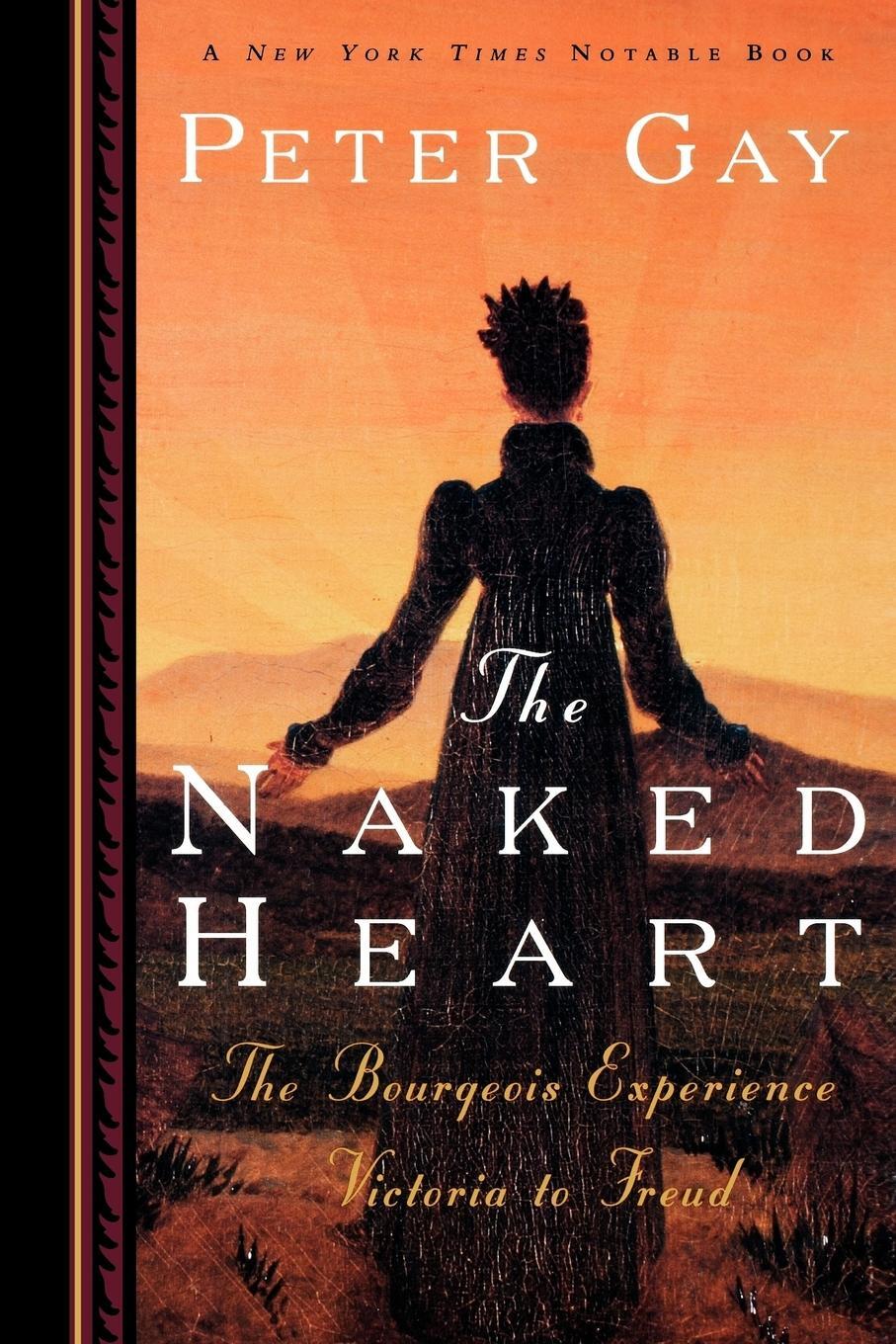 Cover: 9780393315158 | The Naked Heart | The Bourgeois Experience Victoria to Freud | Gay