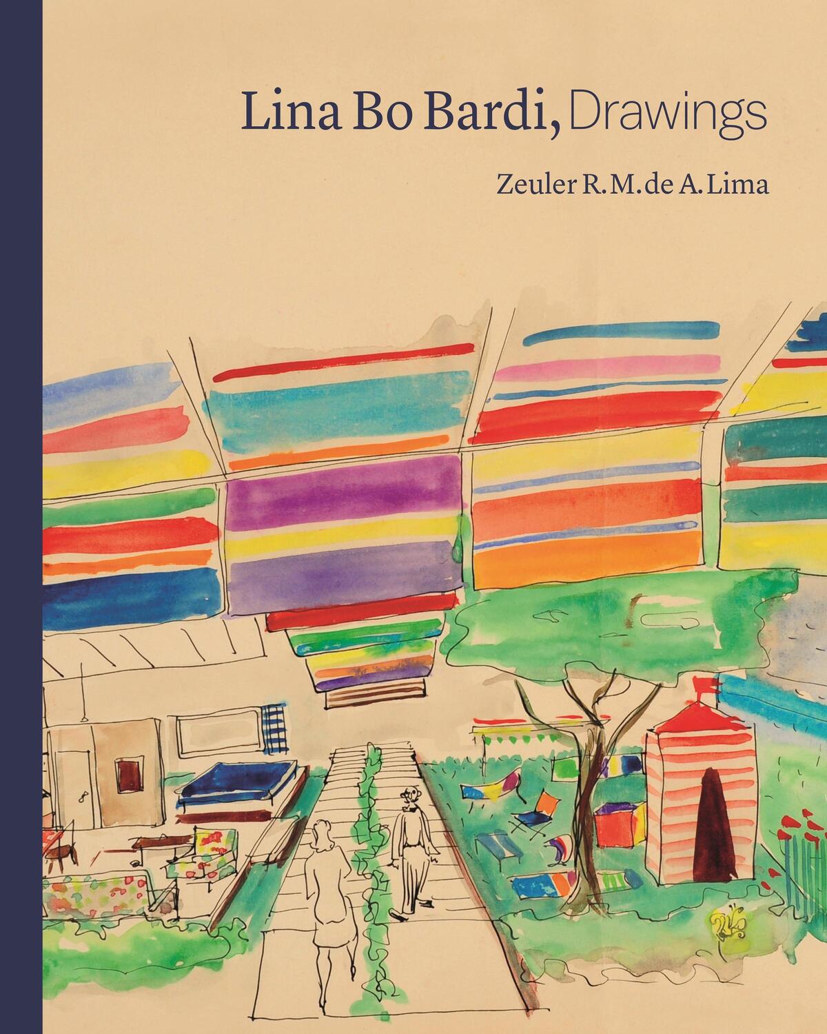 Cover: 9780691191195 | Lina Bo Bardi, Drawings | Zeuler R. M de A. Lima | Buch | Gebunden