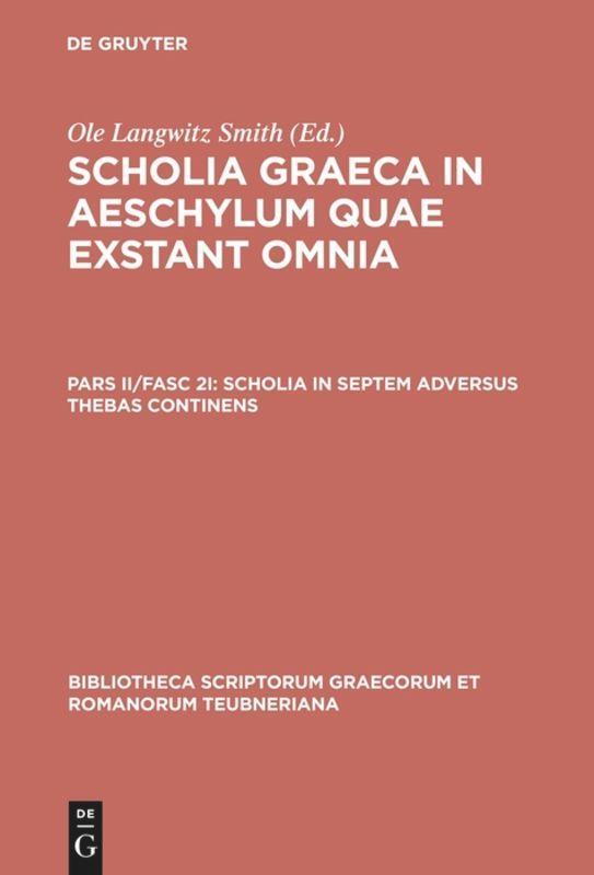 Cover: 9783598710223 | Scholia in septem adversus Thebas continens | Ole Langwitz Smith