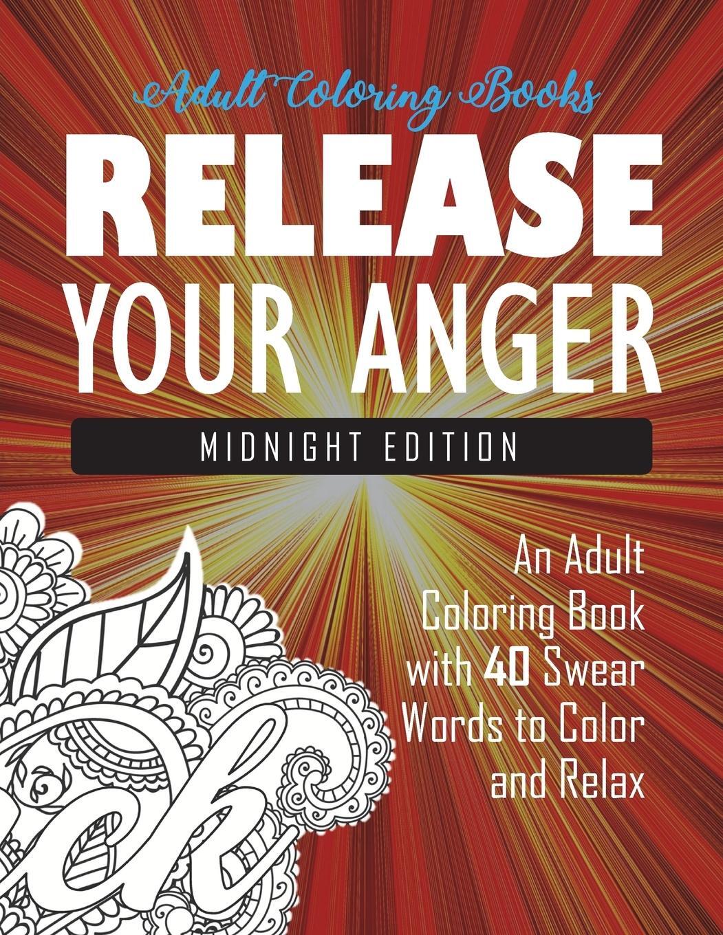 Cover: 9781945260001 | Release Your Anger | Swear Word Coloring Book | Taschenbuch | Englisch