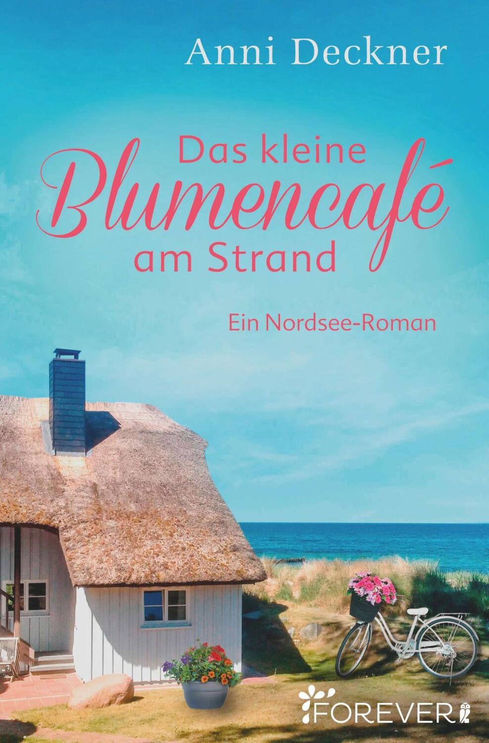 Cover: 9783958183803 | Das kleine Blumencafé am Strand | Ein Nordsee-Roman | Anni Deckner