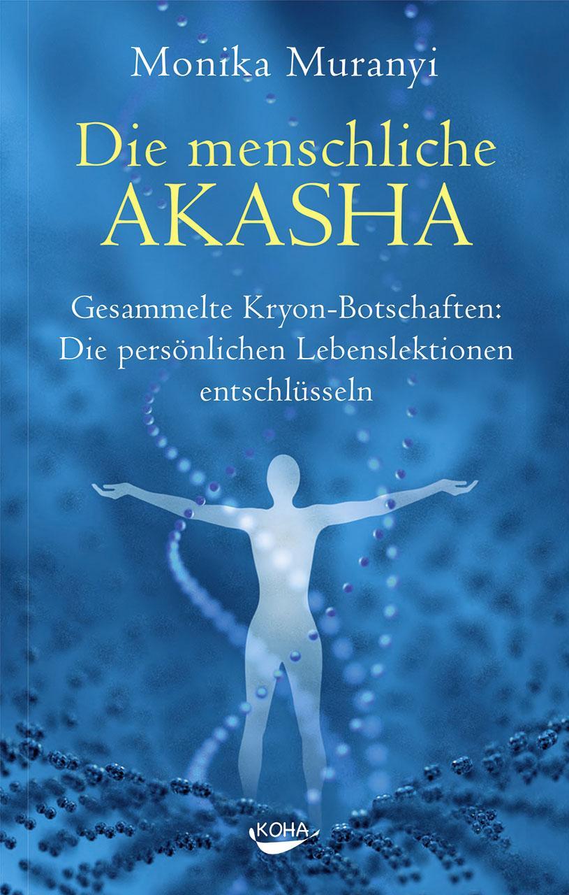 Cover: 9783867282734 | Die menschliche Akasha | Monika Muranyi | Buch | Deutsch | 2015