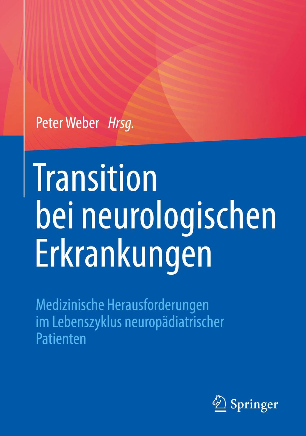 Cover: 9783662657232 | Transition bei neurologischen Erkrankungen | Peter Weber | Taschenbuch