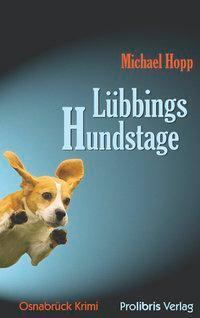 Cover: 9783935263412 | Lübbings Hundstage | Osnabrück Krimi, Kriminalroman | Michael Hopp