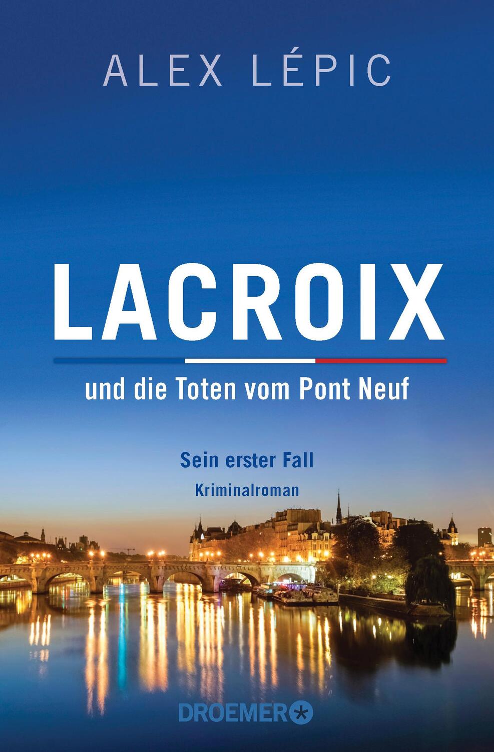 Cover: 9783426307892 | Lacroix und die Toten vom Pont Neuf: Sein erster Fall | Roman | Lépic