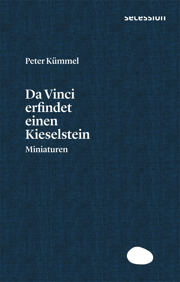 Cover: 9783907336069 | Da Vinci erfindet einen Kieselstein | Miniaturen | Peter Kümmel | Buch