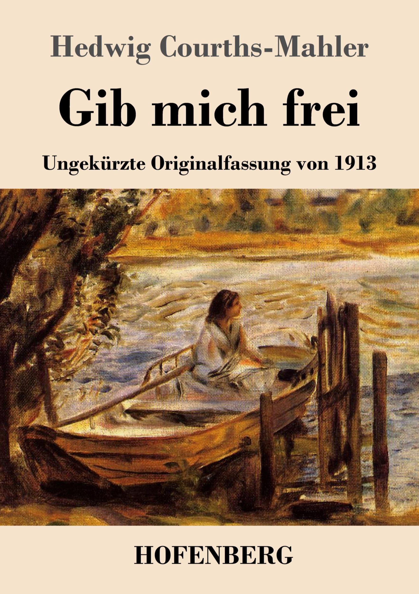 Cover: 9783743748446 | Gib mich frei | Ungekürzte Originalfassung von 1913 | Courths-Mahler