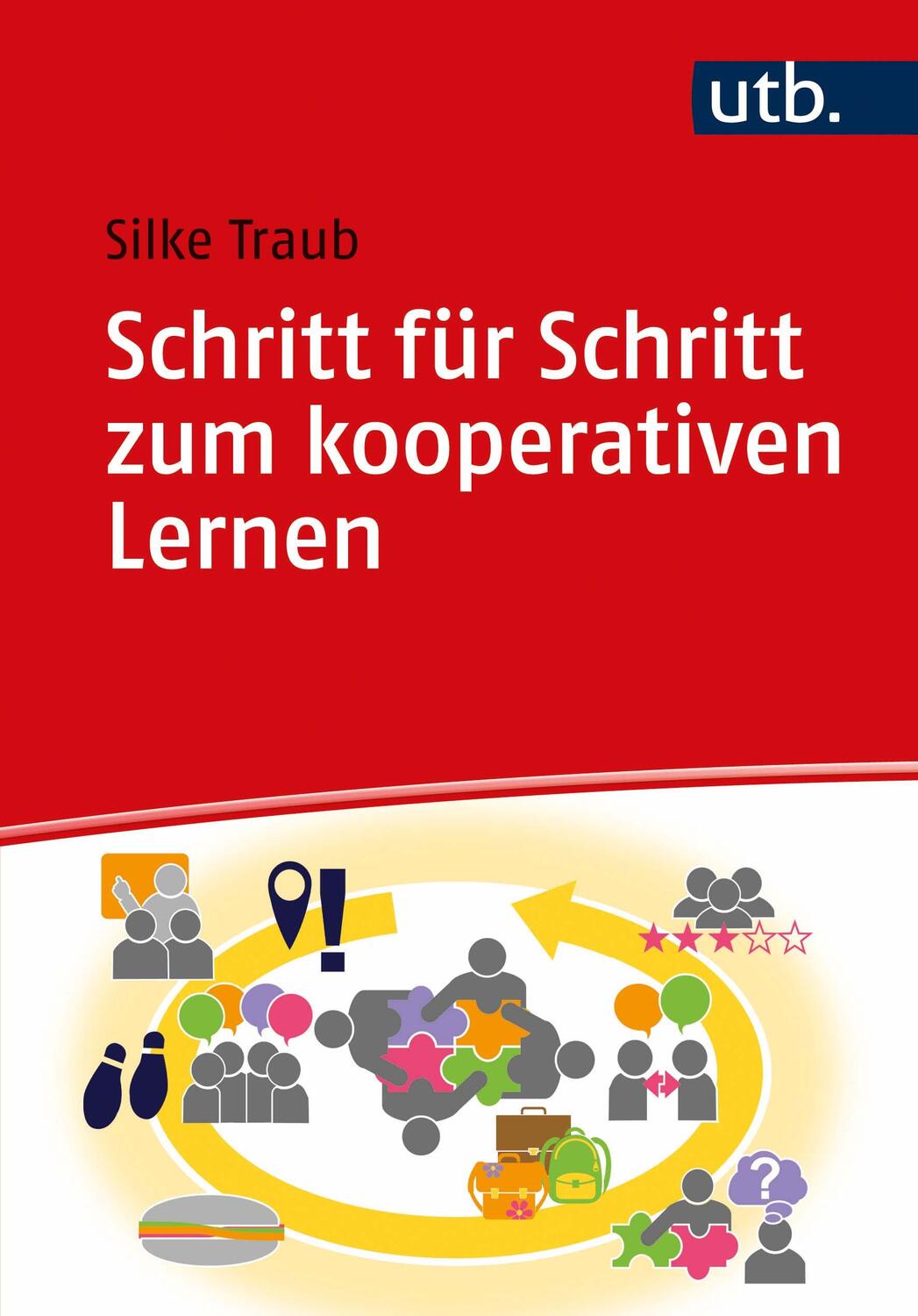 Cover: 9783825254742 | Schritt für Schritt zum kooperativen Lernen | Silke Traub | Buch | UTB