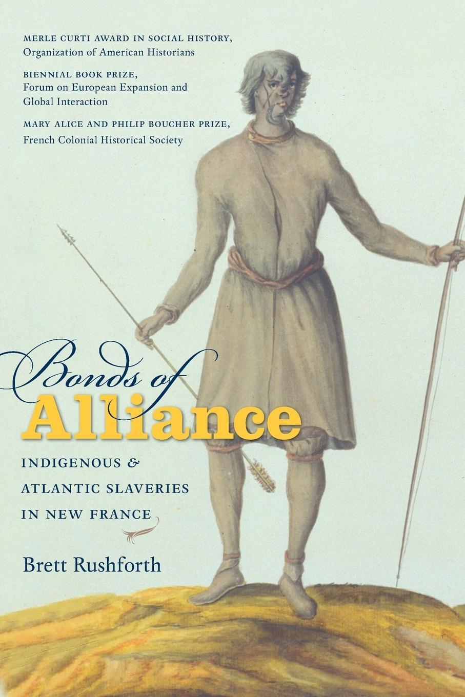 Cover: 9781469613864 | Bonds of Alliance | Indigenous and Atlantic Slaveries in New France