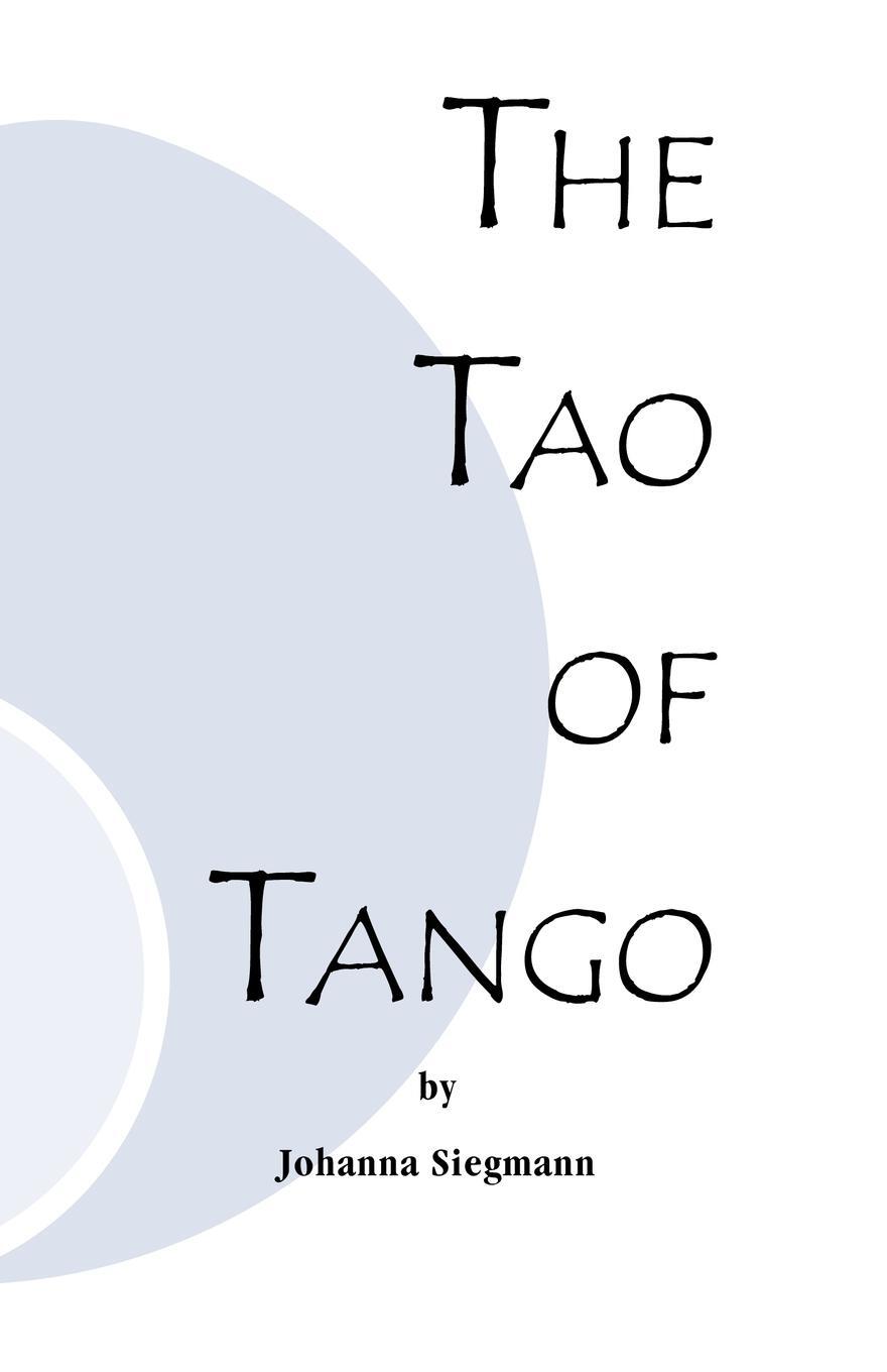 Cover: 9781552124109 | The Tao of Tango | Johanna Siegmann | Taschenbuch | Paperback | 2000
