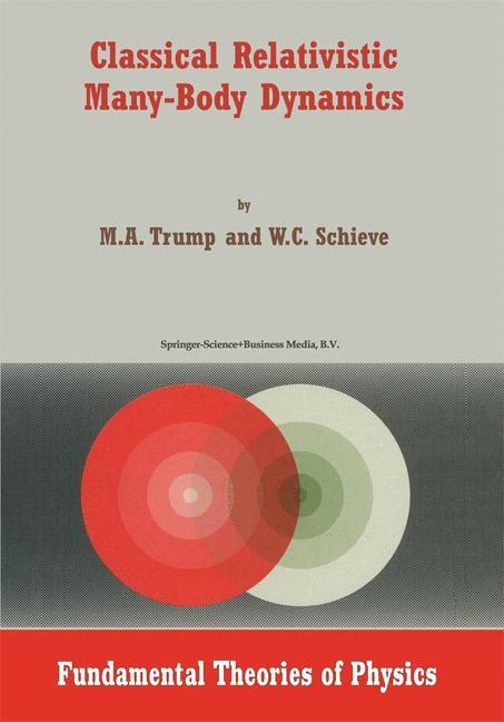 Cover: 9789048152322 | Classical Relativistic Many-Body Dynamics | W. C. Schieve (u. a.)