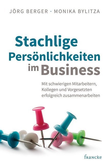 Cover: 9783963620591 | Stachlige Persönlichkeiten im Business | Jörg Berger (u. a.) | Buch