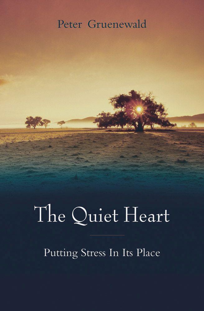 Cover: 9780863156090 | The Quiet Heart | Putting Stress In Its Place | Peter Gruenewald