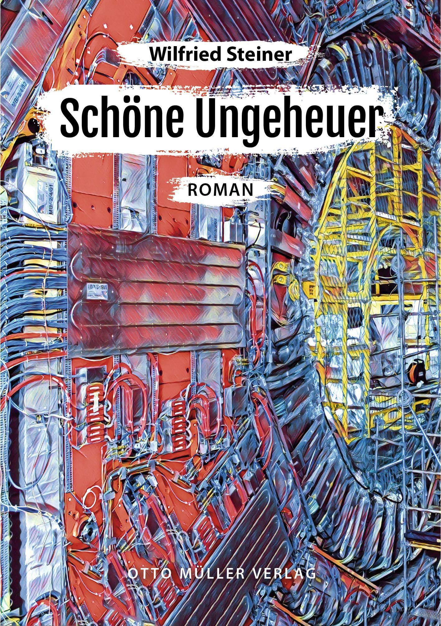 Cover: 9783701312924 | Schöne Ungeheuer | Wilfried Steiner | Buch | 313 S. | Deutsch | 2022