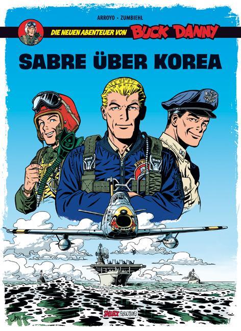 Cover: 9783899085693 | Buck Danny: Die neuen Abenteuer, Band 1: Sabre über Korea | Zumbiehl