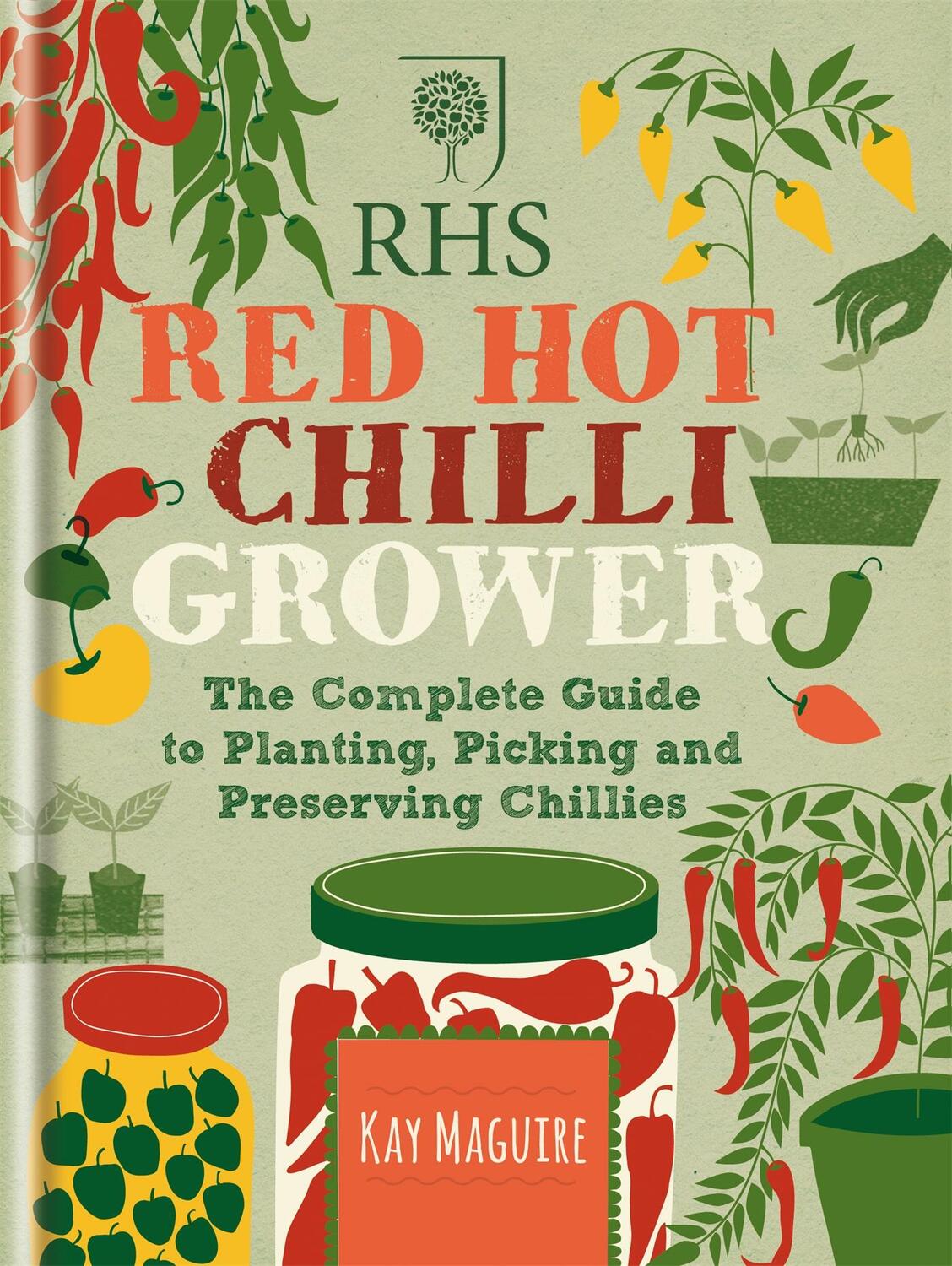 Cover: 9781784720438 | RHS Red Hot Chilli Grower | Kay Maguire | Buch | Gebunden | Englisch