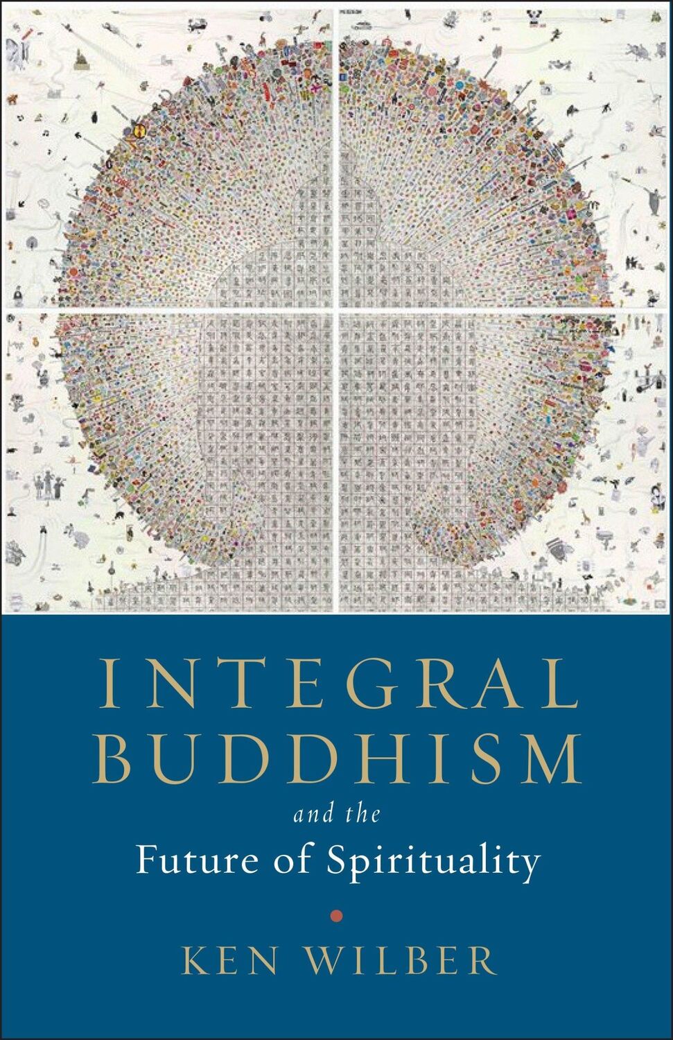 Cover: 9781611805604 | Integral Buddhism | And the Future of Spirituality | Ken Wilber | Buch