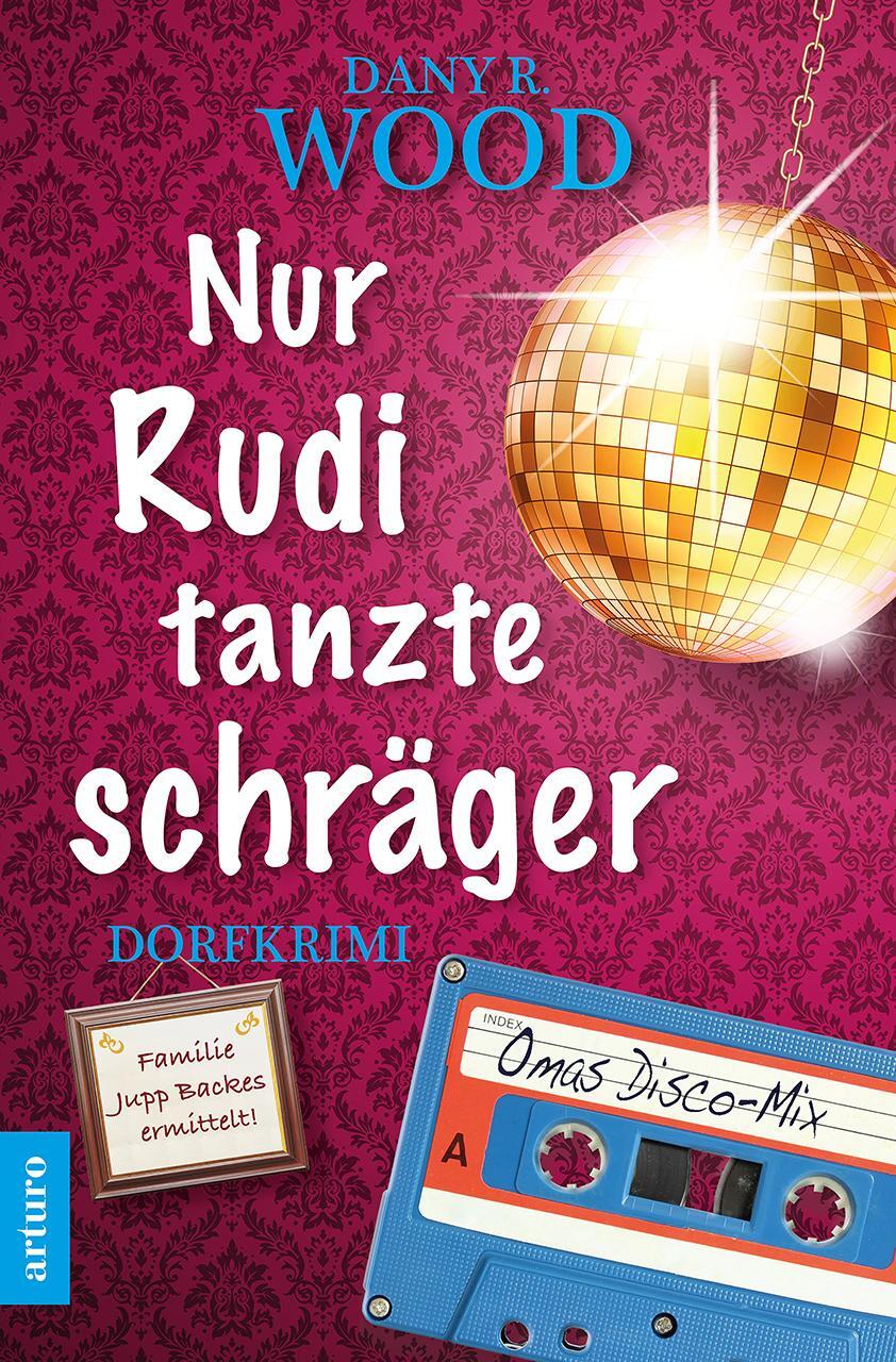 Cover: 9783981701661 | Nur Rudi tanzte schräger | Familie Jupp Backes ermittelt | Wood | Buch