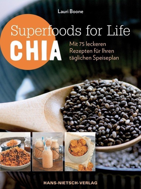 Cover: 9783862643295 | Superfoods for Life - Chia | Lauri Boone | Taschenbuch | 187 S. | 2014