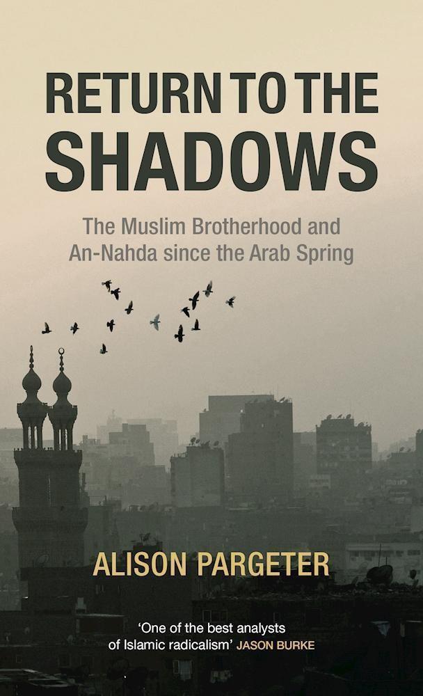 Cover: 9780863561443 | Return to the Shadows: The Rise and Fall of the Muslim Brotherhood