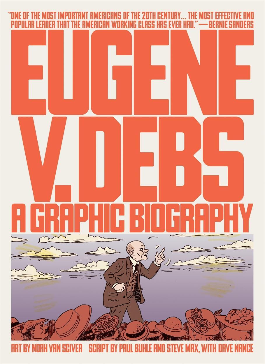 Cover: 9781786636874 | Eugene V. Debs | A Graphic Biography | Noah Van Sciver | Taschenbuch