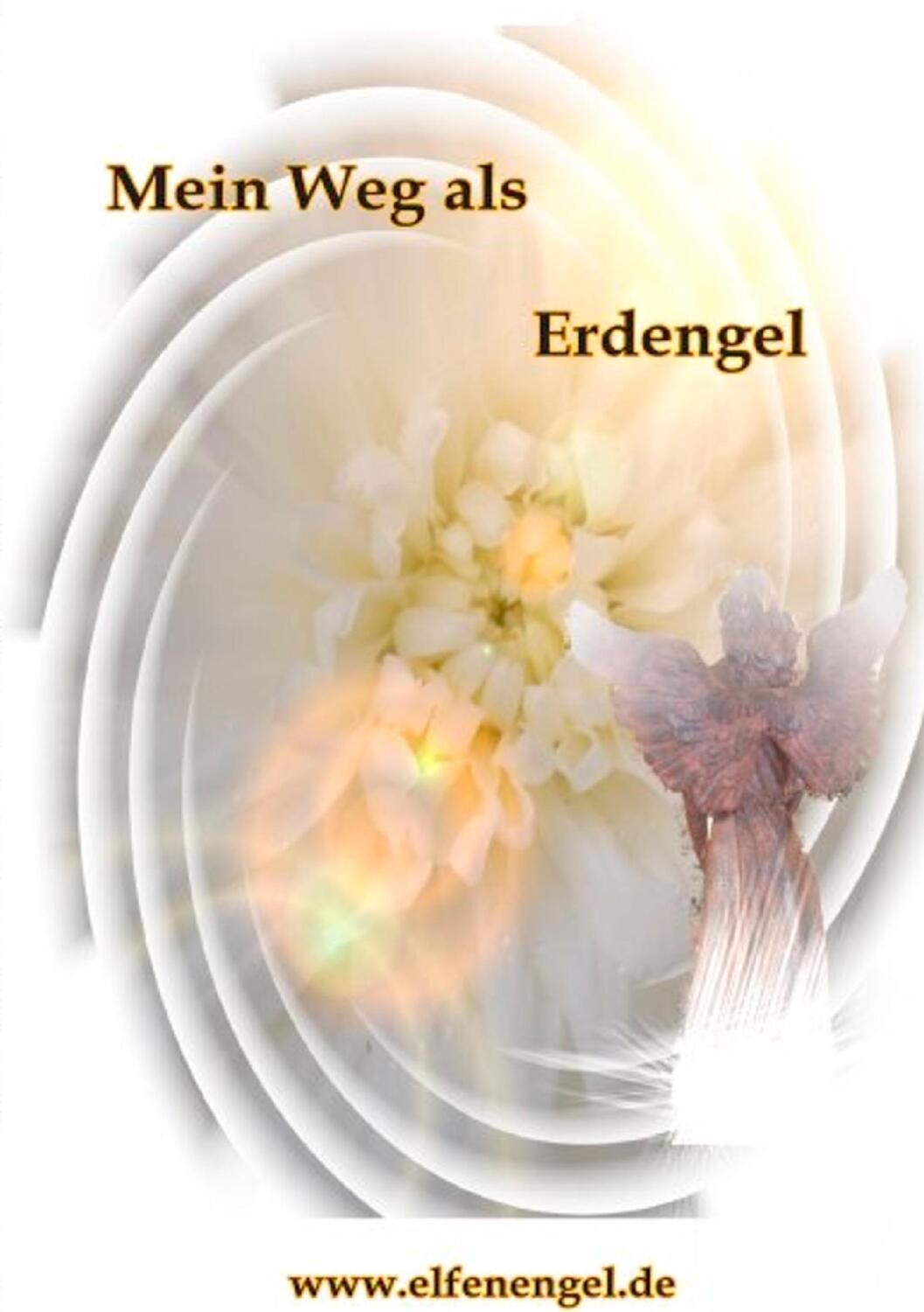 Cover: 9783837099218 | Mein Weg als Erdengel | Nati Elfenengel | Taschenbuch | Paperback