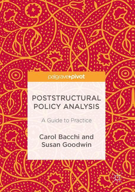Cover: 9781137525444 | Poststructural Policy Analysis | A Guide to Practice | Goodwin (u. a.)