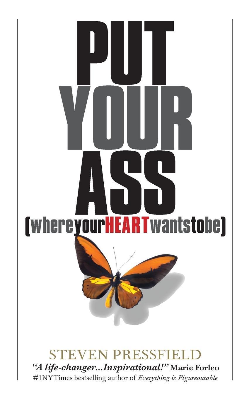 Cover: 9798986164304 | Put Your Ass Where Your Heart Wants to Be | Steven Pressfield | Buch