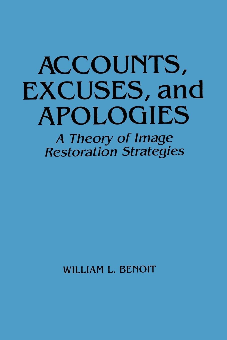 Cover: 9780791421864 | Accounts, Excuses, and Apologies | William L. Benoit | Taschenbuch