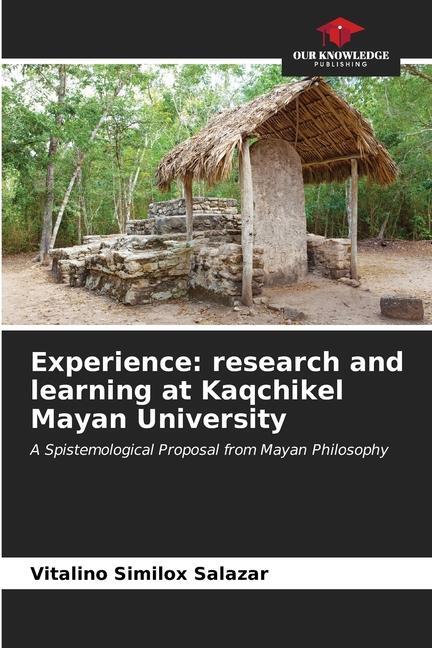 Cover: 9786206594055 | Experience: research and learning at Kaqchikel Mayan University | Buch
