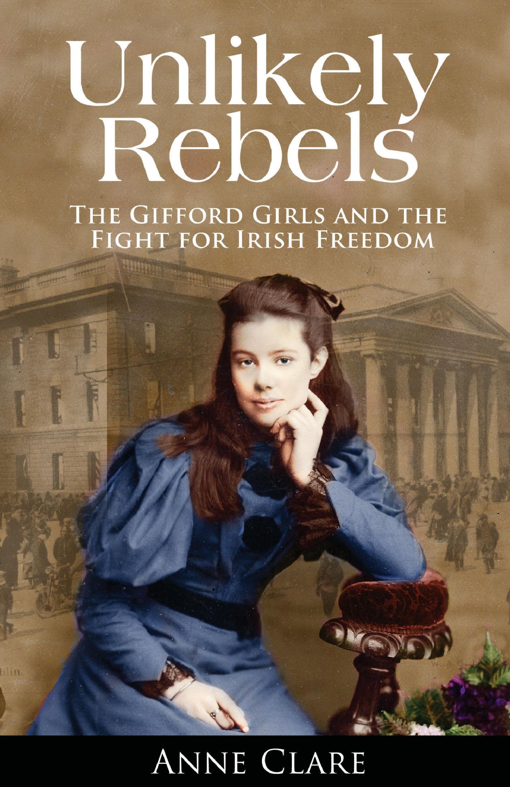 Cover: 9781856357128 | Unlikely Rebels | The Gifford Girls and the Fight for Irish Freedom