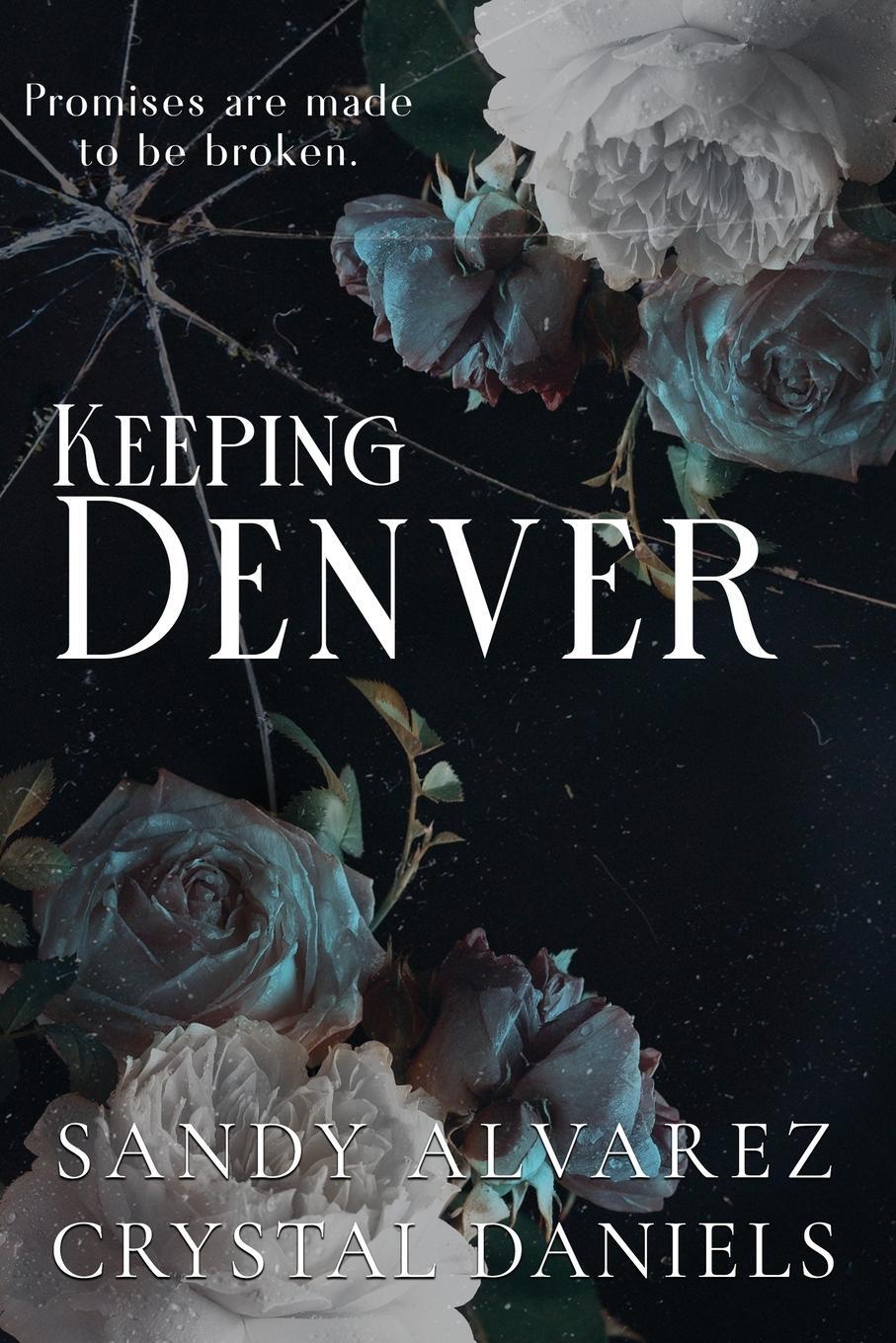 Cover: 9781736958704 | Keeping Denver | Crystal Daniels (u. a.) | Taschenbuch | Paperback