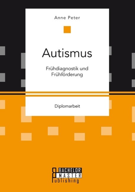 Cover: 9783958204485 | Autismus: Frühdiagnostik und Frühförderung | Anne Peter | Taschenbuch