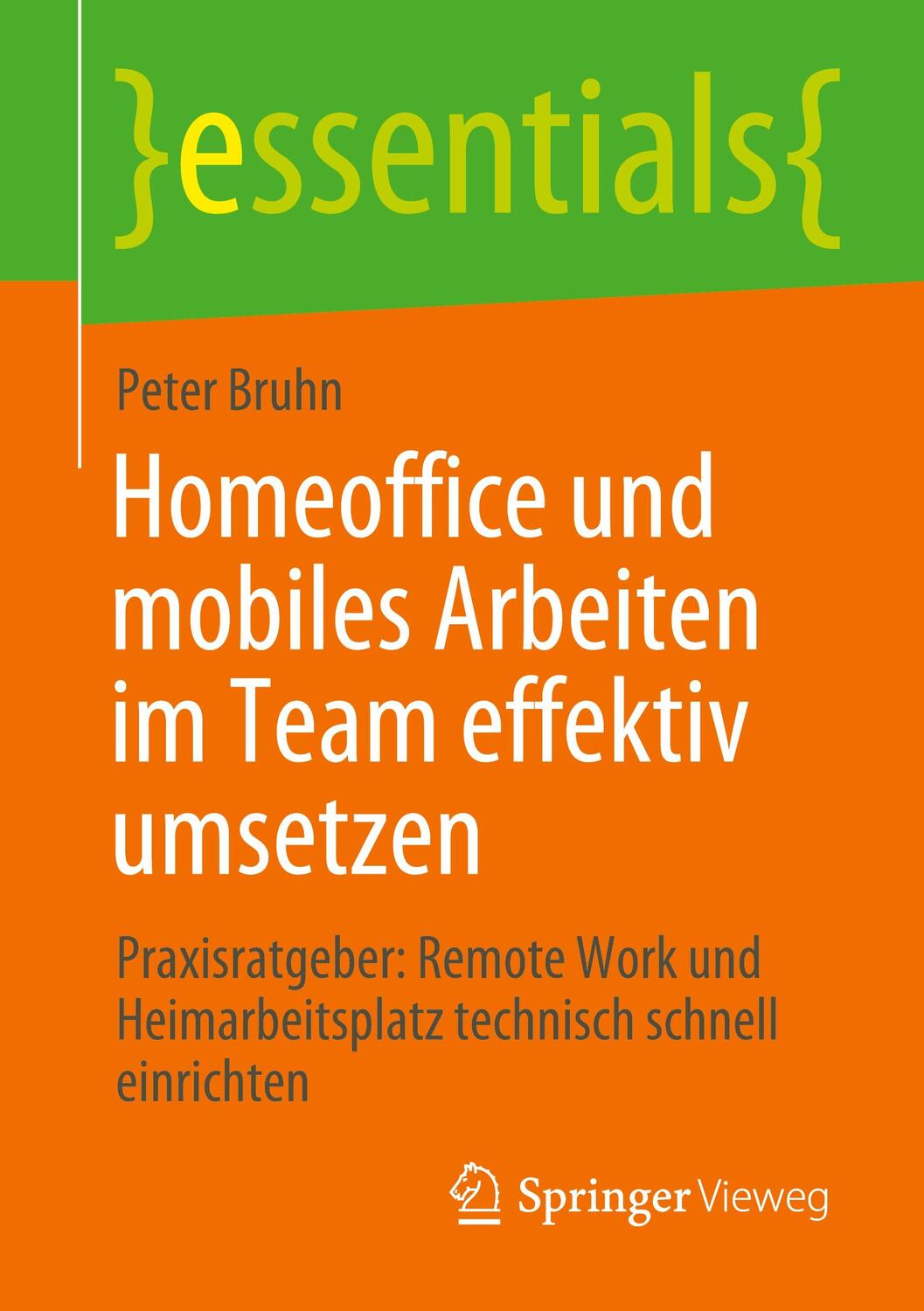 Cover: 9783658306076 | Homeoffice und mobiles Arbeiten im Team effektiv umsetzen | Bruhn
