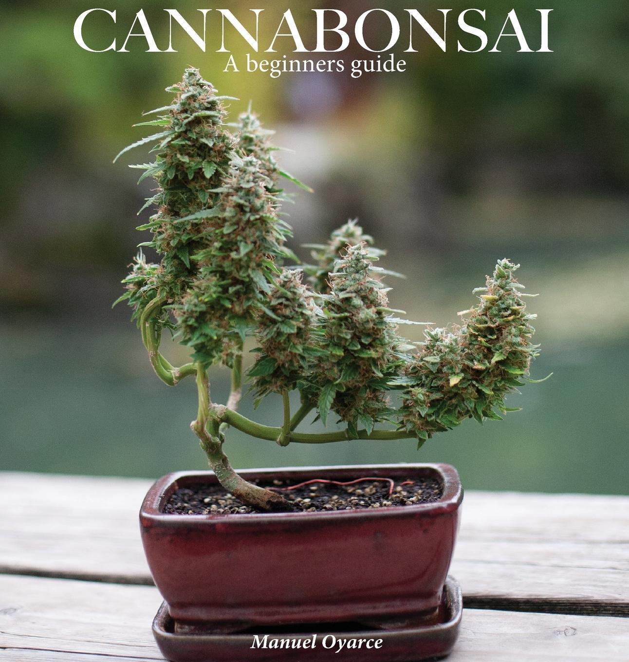 Cover: 9781716038228 | Cannabonsai | : A Beginners Guide | Manuel Oyarce | Buch | Englisch