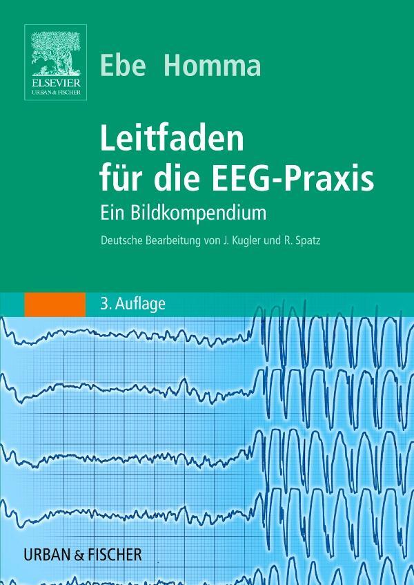 Cover: 9783437511264 | Leitfaden für die EEG-Praxis | Ein Bildkompendium | Ebe (u. a.) | Buch