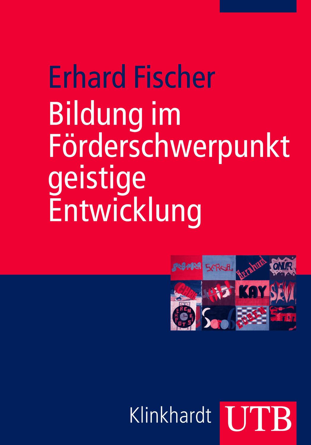 Cover: 9783825230678 | Bildung im Förderschwerpunkt geistige Entwicklung | Erhard Fischer