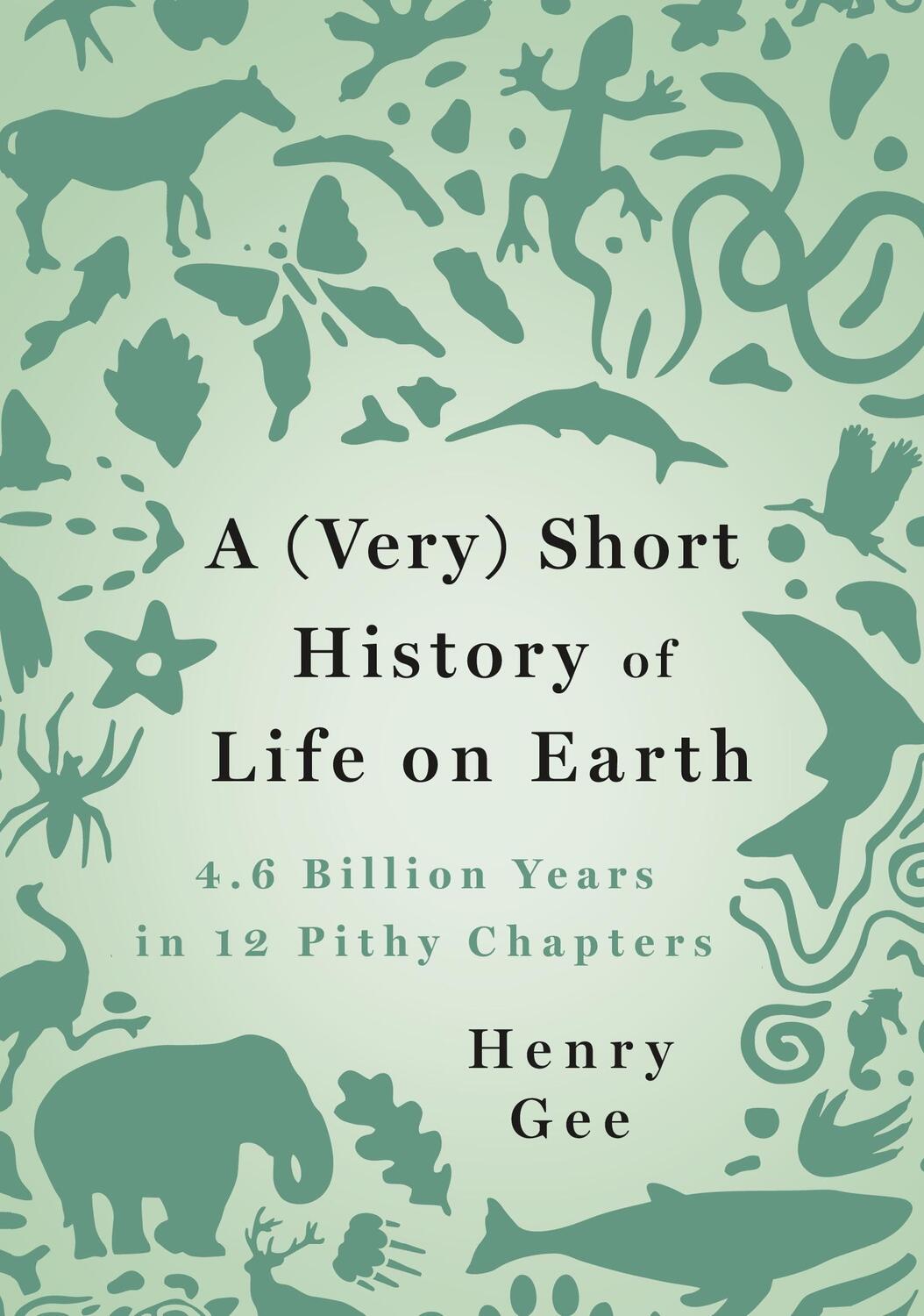 Cover: 9781250276650 | A (Very) Short History of Life on Earth | Henry Gee | Buch | Gebunden