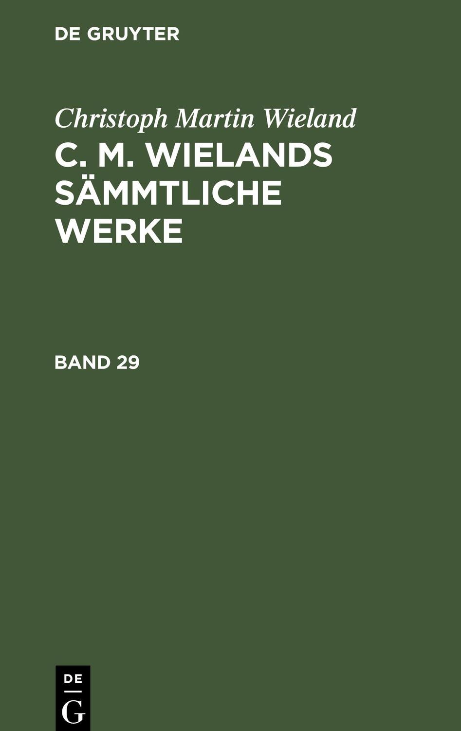 Cover: 9783112457399 | Christoph Martin Wieland: C. M. Wielands Sämmtliche Werke. Band 29