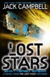 Cover: 9781783292455 | The Lost Stars - Shattered Spear (Book 4) | Jack Campbell | Buch
