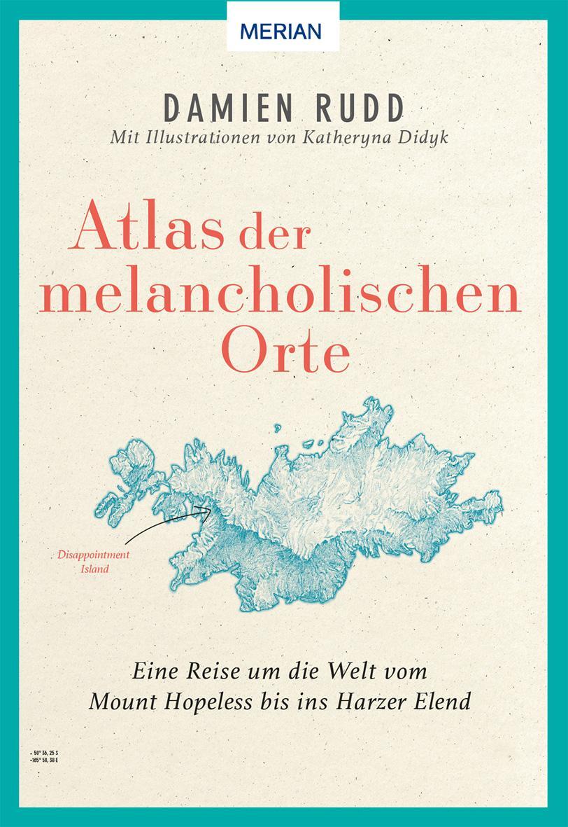 Cover: 9783834233028 | Atlas der melancholischen Orte | Damien Rudd | Buch | 224 S. | Deutsch