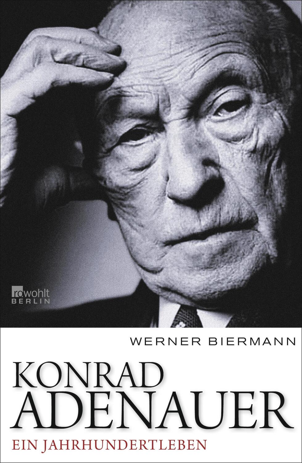 Cover: 9783737100069 | Konrad Adenauer | Ein Jahrhundertleben | Werner Biermann | Buch | 2017