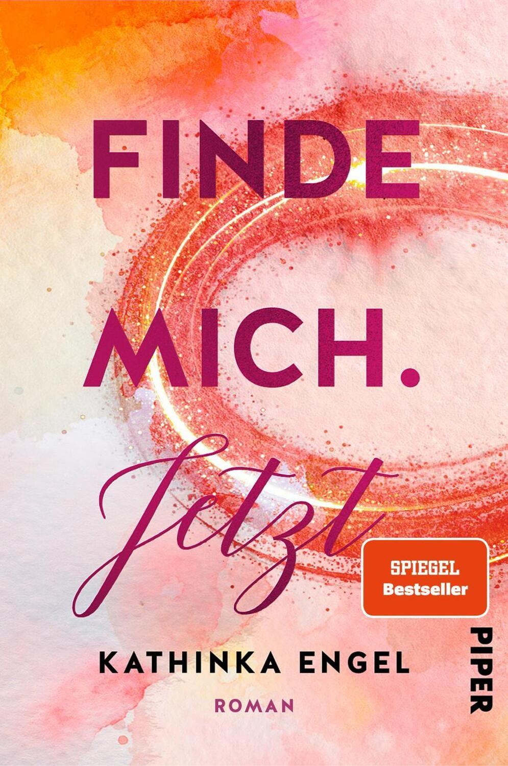 Cover: 9783492061711 | Finde mich. Jetzt | Roman Liebesroman New Adult Romance | Engel | Buch