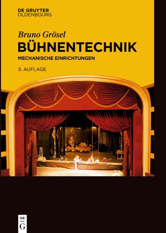 Cover: 9783110351729 | Bühnentechnik | Mechanische Einrichtungen | Bruno Grösel | Buch