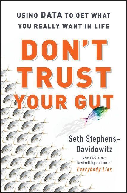 Cover: 9780063239371 | Don't Trust Your Gut | Using Data to Get What You Really Want in LIfe