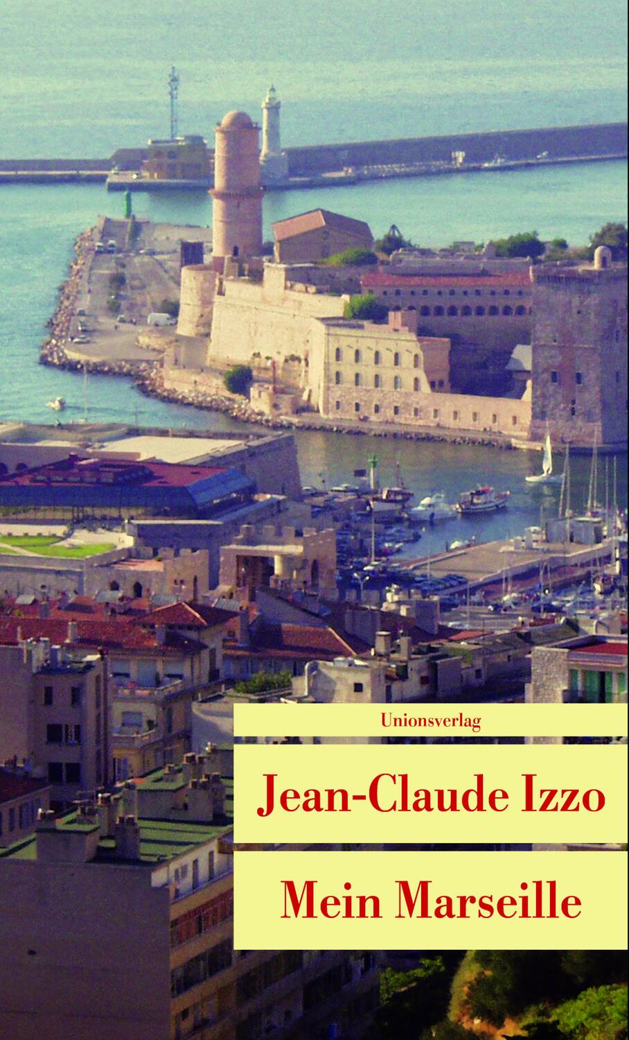 Cover: 9783293204874 | Mein Marseille | Jean-Claude Izzo | Taschenbuch | 96 S. | Deutsch