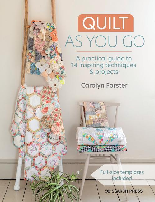 Cover: 9781782219408 | Quilt as You Go: A Practical Guide to 14 Inspiring Techniques &...